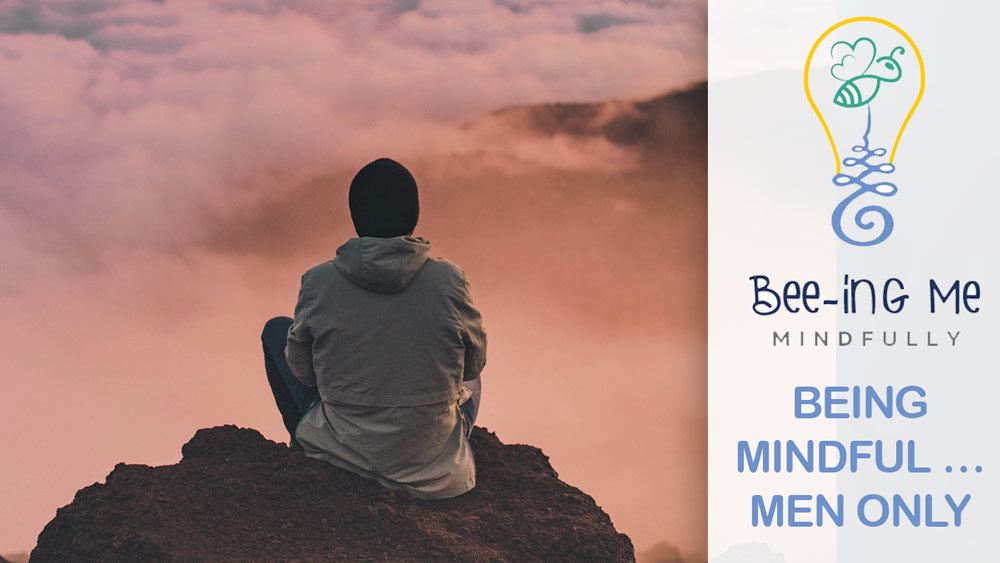 Being Mindful … Men Only
